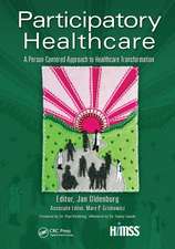 Participatory Healthcare: A Person-Centered Approach to Healthcare Transformation