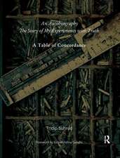 An Autobiography or The Story of My Experiments with Truth: A Table of Concordance