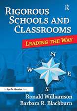 Rigorous Schools and Classrooms: Leading the Way