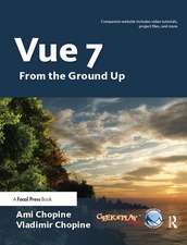 Vue 7: From the Ground Up: The Official Guide