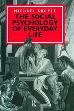 The Social Psychology of Everyday Life