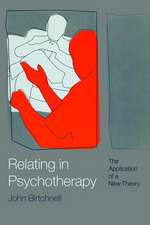 Relating in Psychotherapy: The Application of a New Theory