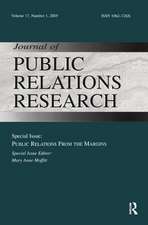 Public Relations From the Margins: A Special Issue of the Journal of Public Relations Research