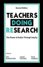 Teachers Doing Research: The Power of Action Through Inquiry