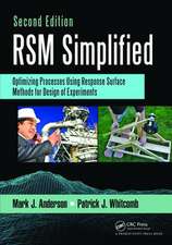 RSM Simplified: Optimizing Processes Using Response Surface Methods for Design of Experiments, Second Edition