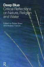 Deep Blue: Critical Reflections on Nature, Religion and Water