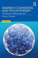 Adlerian Counseling and Psychotherapy: A Practitioner's Wellness Approach