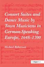 Consort Suites and Dance Music by Town Musicians in German-Speaking Europe, 1648–1700