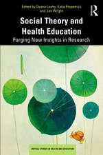 Social Theory and Health Education: Forging New Insights in Research