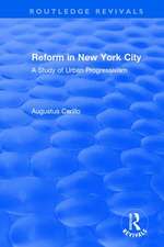 Routledge Revivals: Reform in New York City (1991): A Study of Urban Progressivism