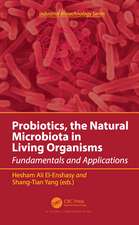 Probiotics, the Natural Microbiota in Living Organisms