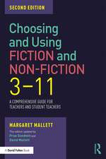 Choosing and Using Fiction and Non-Fiction 3-11: A Comprehensive Guide for Teachers and Student Teachers