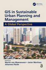 GIS in Sustainable Urban Planning and Management: A Global Perspective