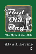 Bad Old Days: The Myth of the 1950s