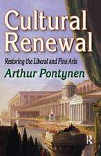 Cultural Renewal: Restoring the Liberal and Fine Arts