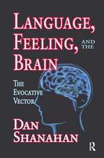 Language, Feeling, and the Brain: The Evocative Vector