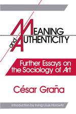 Meaning and Authenticity: Further Works in the Sociology of Art