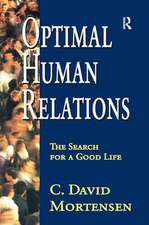 Optimal Human Relations: The Search for a Good Life