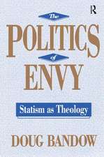 The Politics of Envy: Statism as Theology