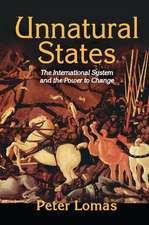 Unnatural States: The International System and the Power to Change