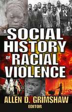 A Social History of Racial Violence