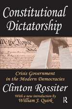 Constitutional Dictatorship: Crisis Government in the Modern Democracies