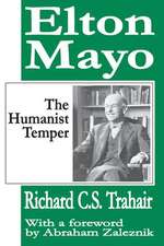 Elton Mayo: The Humanist Temper