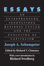 Essays: On Entrepreneurs, Innovations, Business Cycles and the Evolution of Capitalism