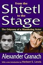 From the Shtetl to the Stage: The Odyssey of a Wandering Actor