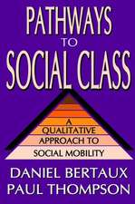 Pathways to Social Class: A Qualitative Approach to Social Mobility