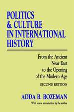 Politics and Culture in International History: From the Ancient Near East to the Opening of the Modern Age