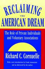 Reclaiming the American Dream: The Role of Private Individuals and Voluntary Associations