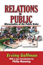 Relations in Public: Microstudies of the Public Order