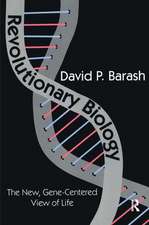 Revolutionary Biology: The New, Gene-centered View of Life