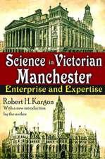 Science in Victorian Manchester: Enterprise and Expertise