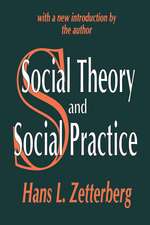 Social Theory and Social Practice