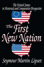 The First New Nation: The United States in Historical and Comparative Perspective