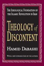 Theology of Discontent: The Ideological Foundation of the Islamic Revolution in Iran