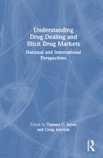 Understanding Drug Dealing and Illicit Drug Markets: National and International perspectives