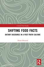 Shifting Food Facts: Dietary Discourse in a Post-Truth Culture