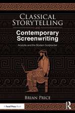 Classical Storytelling and Contemporary Screenwriting: Aristotle and the Modern Scriptwriter