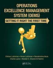 Operations Excellence Management System (OEMS): Getting It Right the First Time