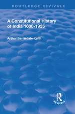 Revival: A Constitutional History of India (1936): 1600-1935