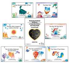 Nurturing Emotional Resilience in Vulnerable Children and Young People and Picture Books: Guidebook and Seven Storybooks Set