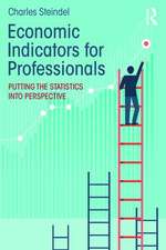 Economic Indicators for Professionals: Putting the Statistics into Perspective