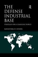 The Defense Industrial Base: Strategies for a Changing World