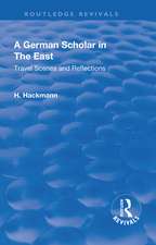 Revival: A German Scholar in the East (1914): Travel Scenes and Reflections