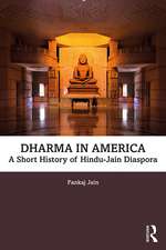 Dharma in America: A Short History of Hindu-Jain Diaspora