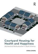 Courtyard Housing for Health and Happiness