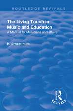 Revival: The Living Touch in Music and Education (1926): A Manual for Musicians and Others